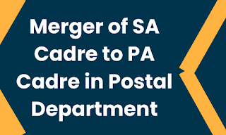 Merger of Sorting Assistant to Postal Assistant