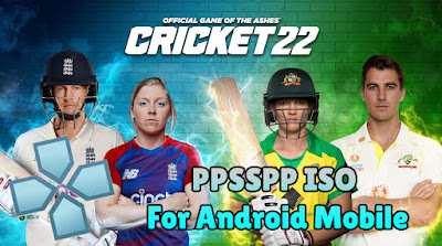 Cricket 22 PPSSPP ISO For Android Mobile (MOD APK OBB)