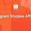 Cara Mendapatkan Uang dengan Program Afiliasi Shopee
