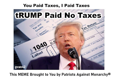 tRUMP PAID NO TAXES - Fraudster - Slimeball - meme- gvan42