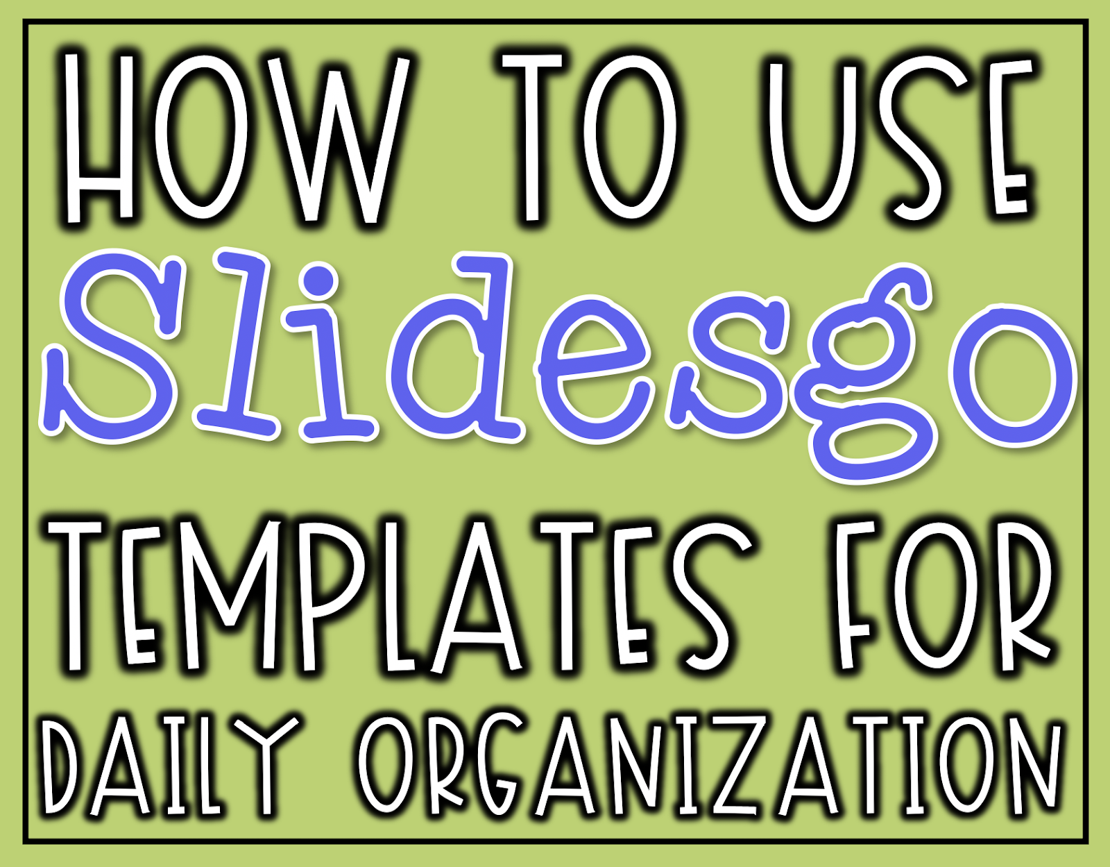 How to Use Slidesgo Templates for Daily Organization | The Techie Teacher®