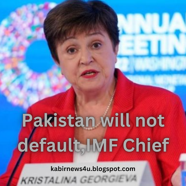 PAKISTAN WILL NOT DEFAULT, IMF CHIEF