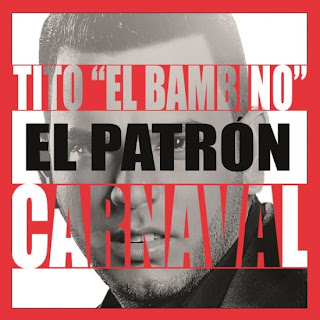 Tito "El Bambino" El Patrón - Carnaval