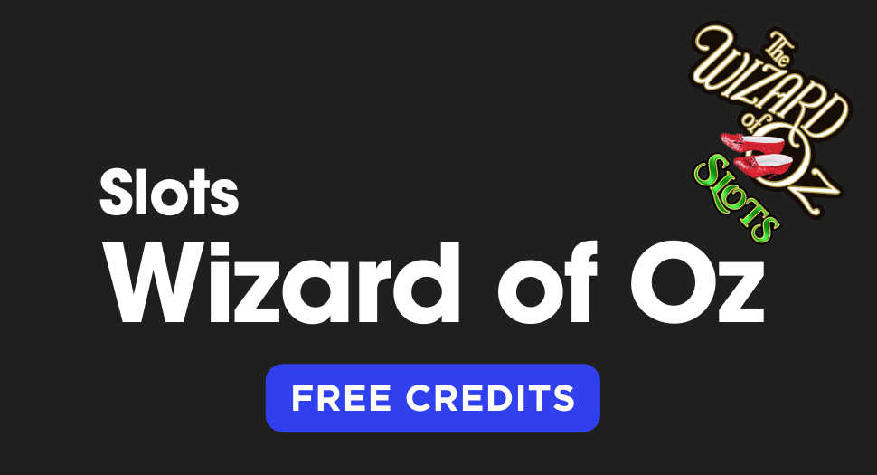 Slots Wizard of Oz Daily Free Credits