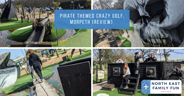 Pirate Themed Crazy Golf, Morpeth (Review)