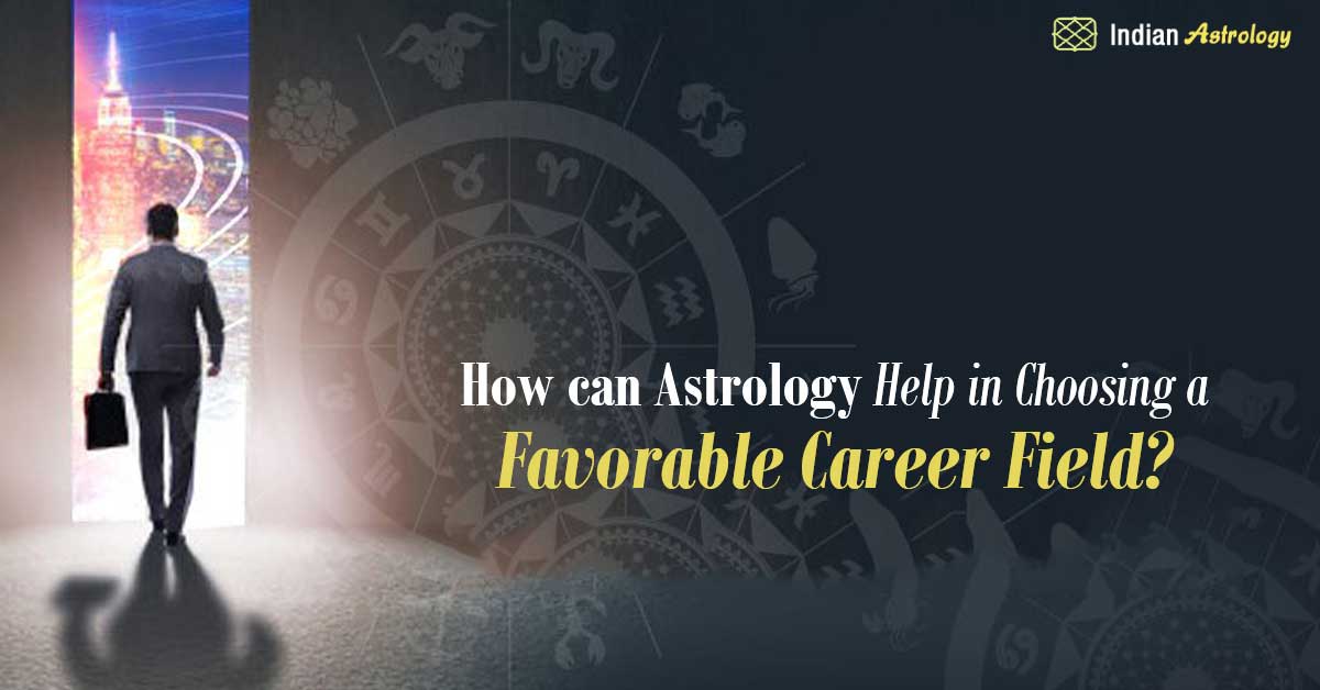 how-can-astrology-help-in-choosing-a-favorable-career-field