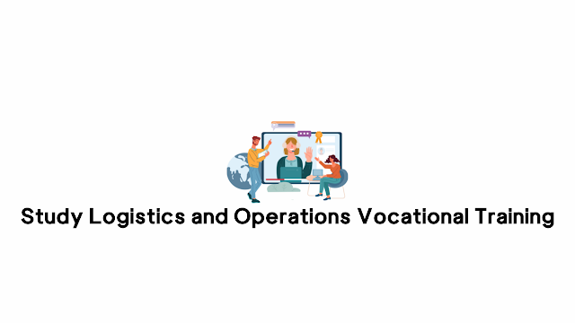 Study Logistics and Operations Vocational Training
