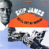 Skip James - Devil Got My Woman "Sickbed Blues"