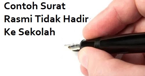 Surat Tidak Hadir Ke Sekolah : Panduan Format dan Penulisan