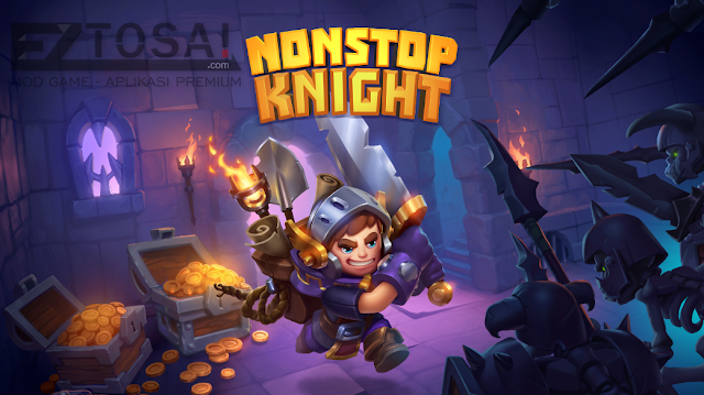 Nonstop Knight Mod Apk Gratis Terbaru