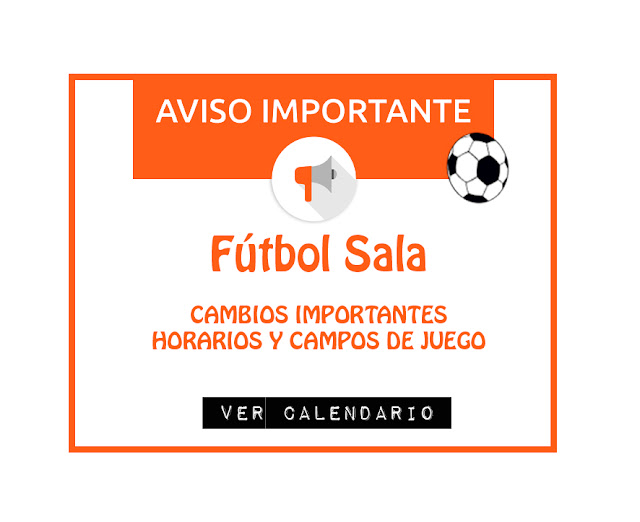 FÚTBOL SALA: Cambios horarios y campos de juego