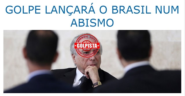 GOLPE LANÇARÁ O BRASIL NUM ABISMO