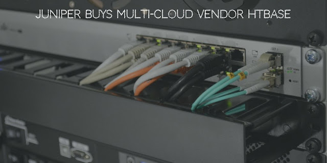 Juniper Buys Multi-cloud vendor HTBASE