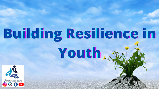 Building Resilience in Youth