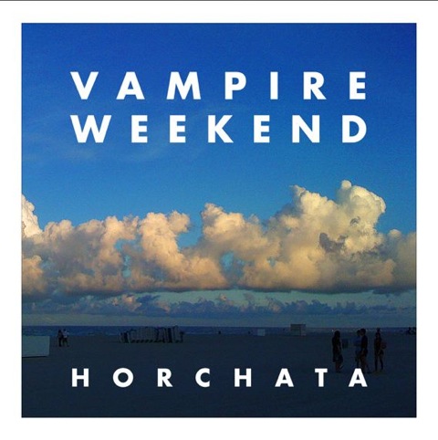 Vampire Weekend "Horchata"