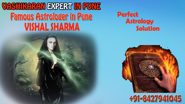 Vashikaran Expert in Pune, Vishal Sharma Ji -famousastrologerinpune