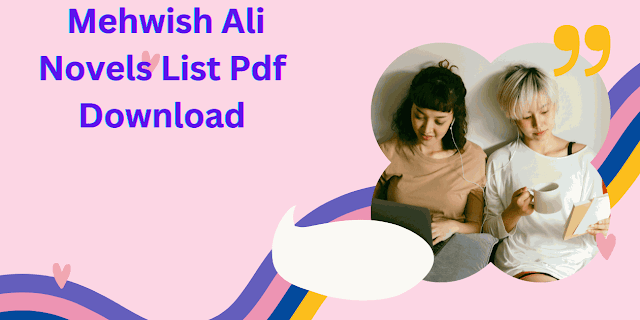 Mehwish Ali Novels List Pdf Download