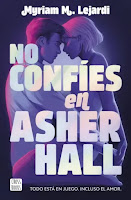 No confíes en Asher Hall, Myriam M. Lejardi