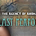 The Agency of Anomalies: The Last Performance