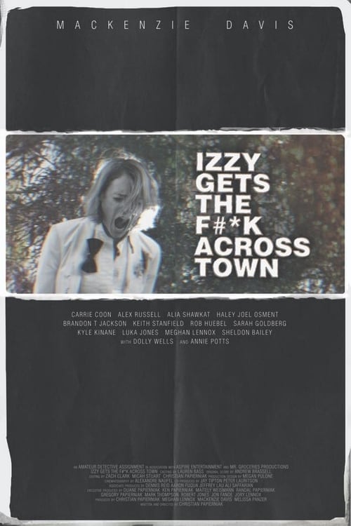 Izzy Gets the F*ck Across Town 2018 Download ITA