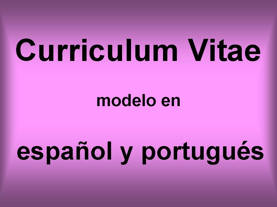 modelo de curriculum vitae en espaol. CV en español y portugués