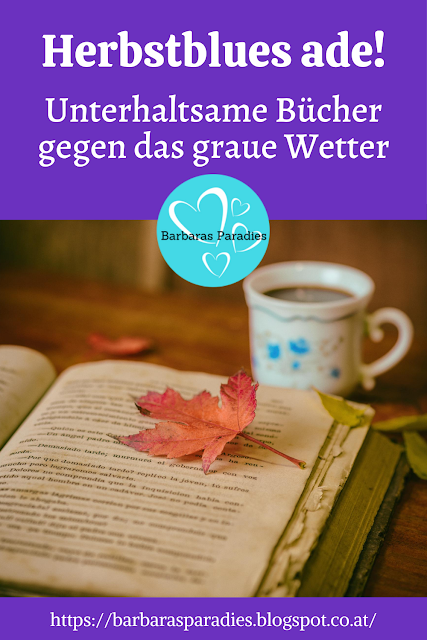 Herbstblues ade! Unterhaltsame Bücher gegen das graue Wetter 2