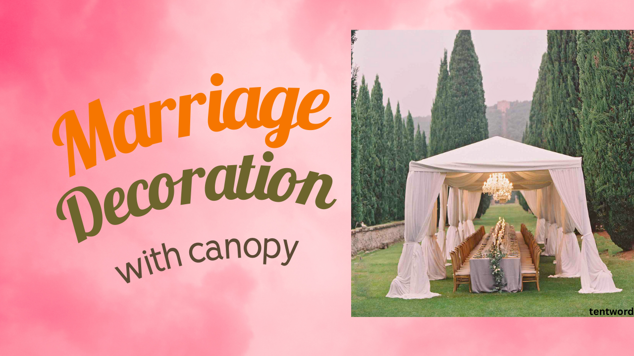 Tent Decoration for Marriage - TentWord