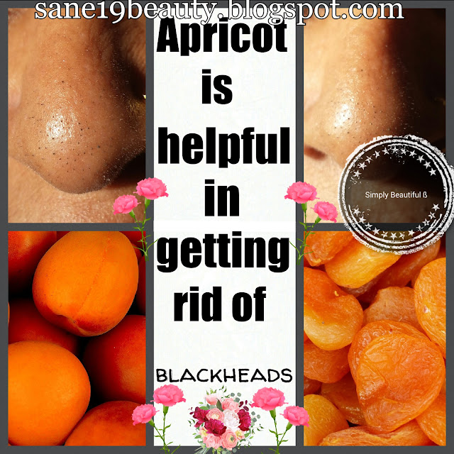 Apricot helps in removal of blackheads & whiteheads.