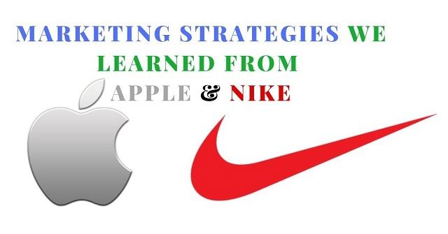 Marketing Strategies We Should Learn From Apple & Nike