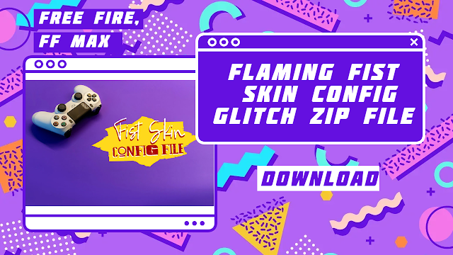 Free Fire Fist Skin Config Glitch Zip File Download FF