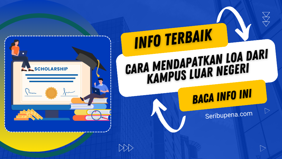 Cara Mendapatkan LoA Kampus Luar Negeri