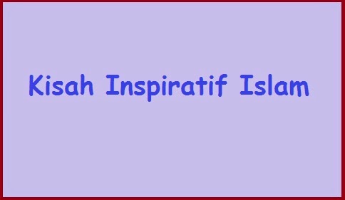 Kisah Inspiratif Cerita Islami Tentang Malaikat Pelindung