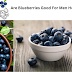 Are Blueberries Good For Men Health?