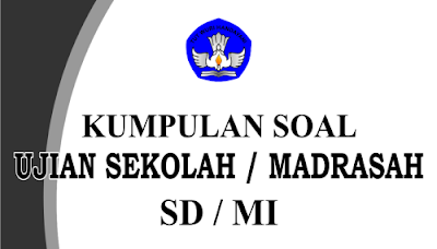 Kumpulan Soal UASBN SD/MI tahun 2016