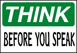 Think Before Speak