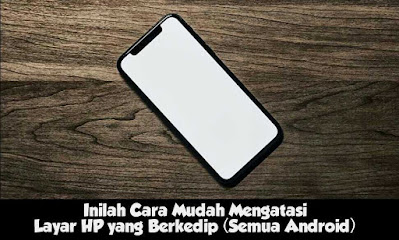 Layar hp berkedip dan bergaris