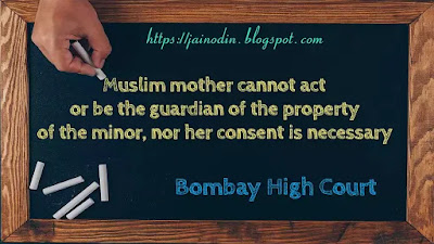 Muslim mother is not guardian of minor's property