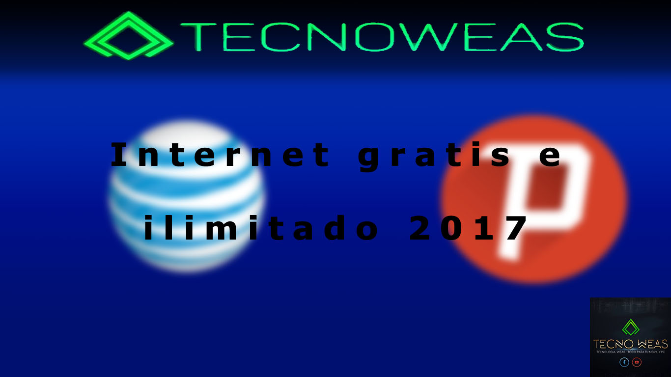 Internet Gratis AT&T 2017 usando redes ilimitadas