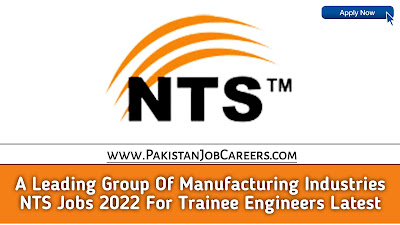 A Leading Group Of Manufacturing Industries NTS Jobs 2022 For Trainee Engineer Latest