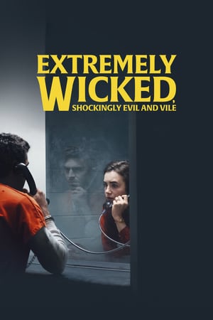 Download Extremely Wicked, Shockingly Evil and Vile (2019) Bluray 720p