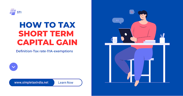 What is Short Term Capital Gain? How Income Tax Apply on STCG