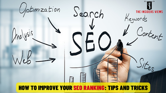 How to Improve Your SEO Ranking: Tips and Tricks