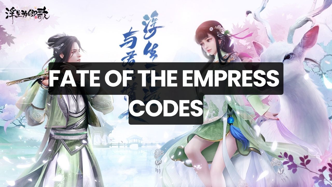 Fate of the Empress Codes