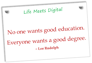 No one wants good education. Everyone wants a good degree.