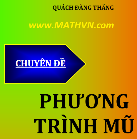 chuyen de phuong trinh mu nang cao, quach dang thang