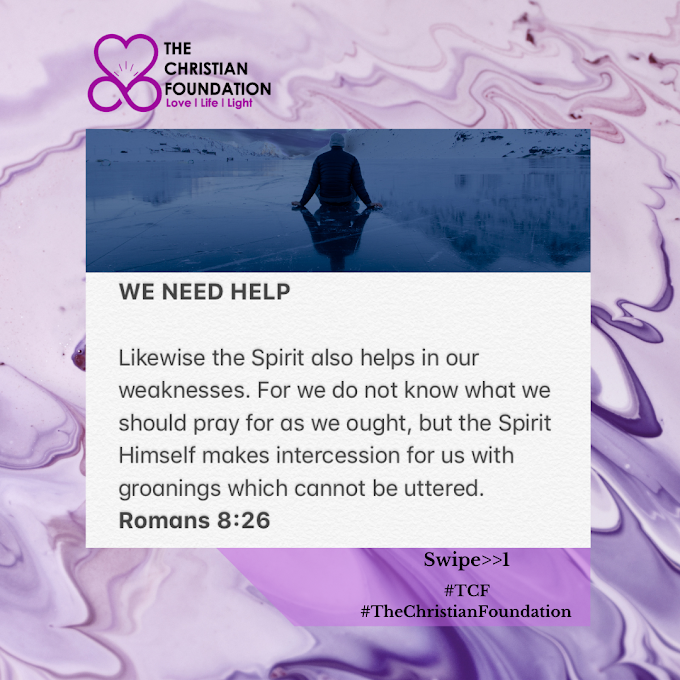 TCF DEVOTIONAL: WE NEED HELP