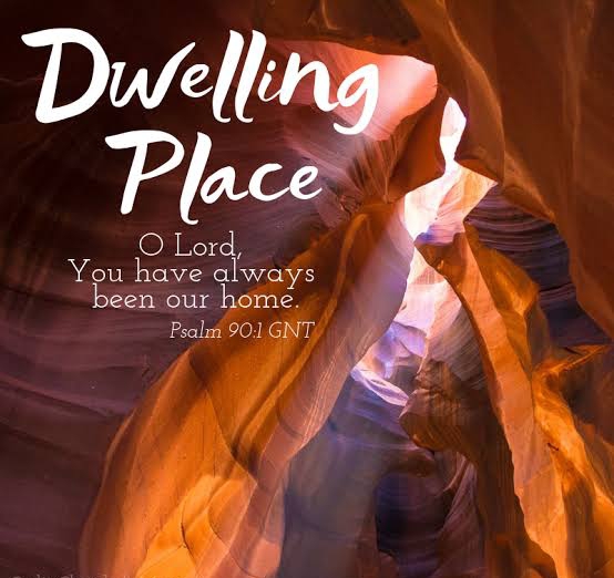God Is Our Dwelling Place 