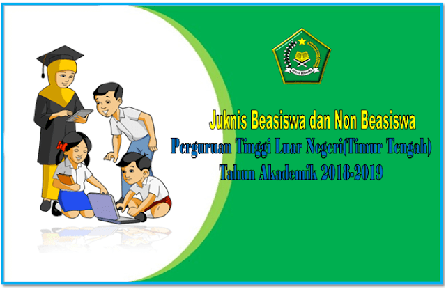 Juknis Program Beasiswa dan Non Beasiswa Timur Tengah Tahun Akademik 2018-2019