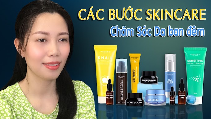 Các bước SKINCARE chăm sóc da mặt ban đêm | Trang Nguyễn Narguerite