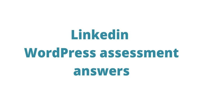 linkedin-wordpress-assessment-answers